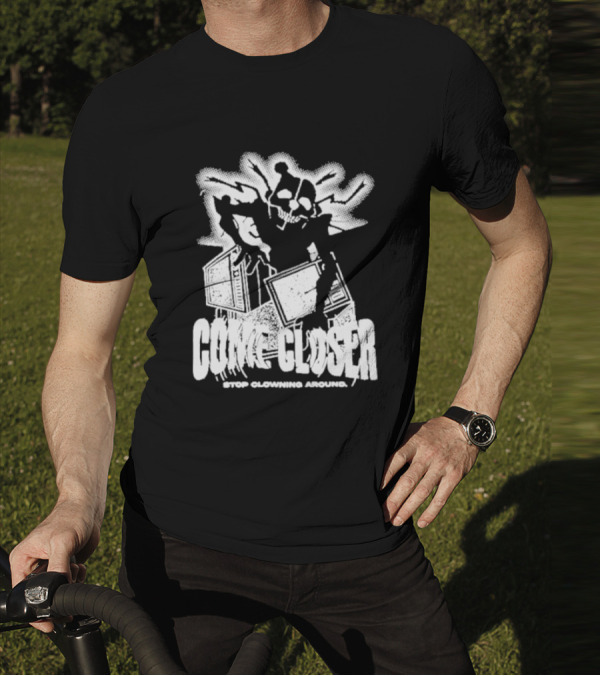 COME CLOSER STOP CLOWNING AROUND Jack-in-the-Box Skeleton With Lightning Effects T-Shirt