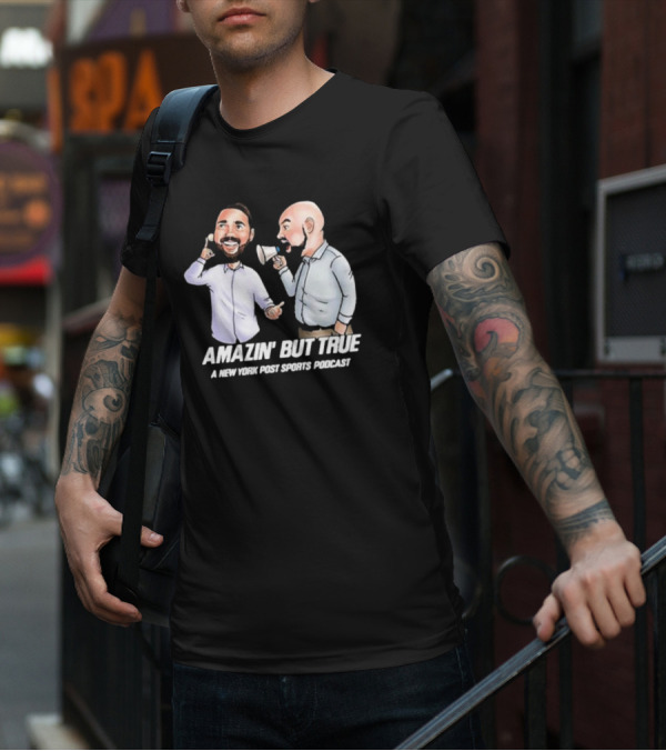 Amazin' But True New York Post Sports Podcast With Hosts T-Shirt