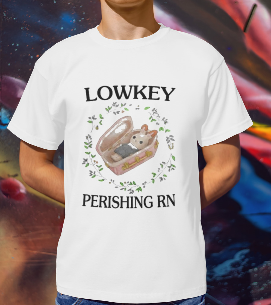 LOWKEY PERISHING RN Bunny Coffin Surrounded By Leaves T-Shirt