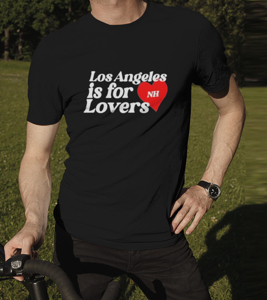 Los Angeles Is For Lovers NH Heart T-Shirt