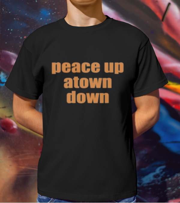 Peace Up A-Town Down Atlanta Phrase Orange Text T-Shirt