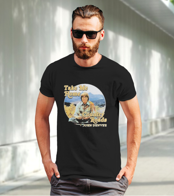 Take Me Home Country Roads John Denver T-Shirt