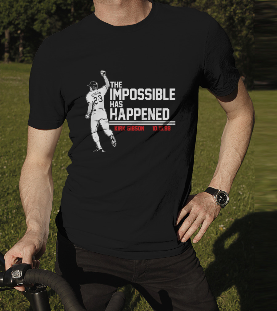 Kirk Gibson 10.15.88 The Impossible Has Happened 23 Baseball Legend T-Shirt