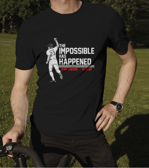 Kirk Gibson 10.15.88 The Impossible Has Happened 23 Baseball Legend T-Shirt