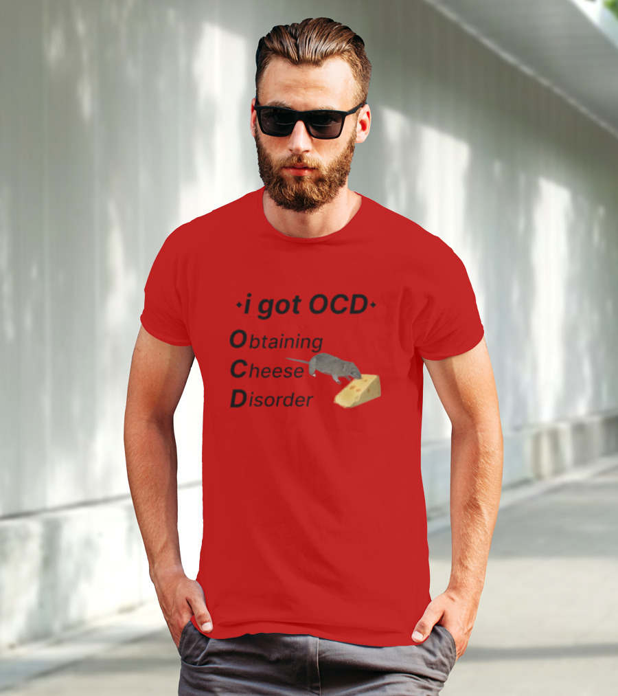 I Got OCD Obtaining Cheese Disorder Mouse Cheese Humor T-Shirt