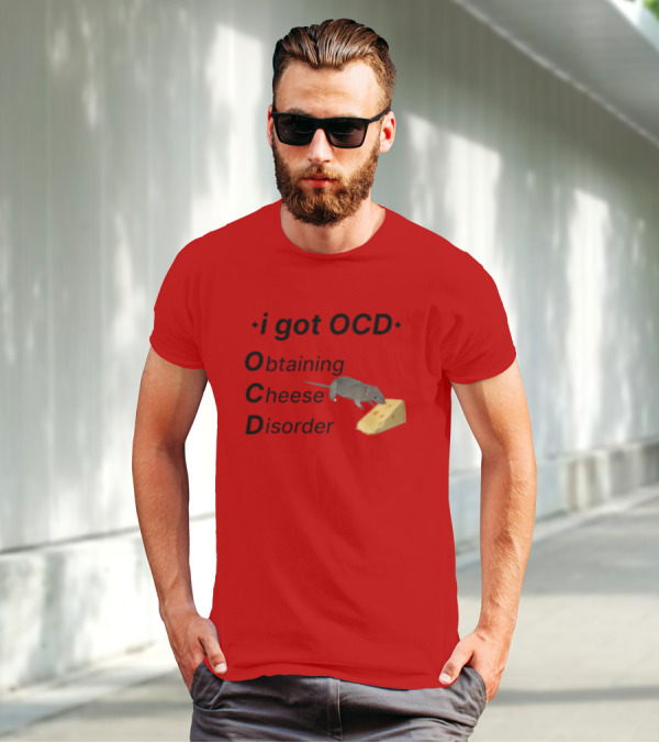 I Got OCD Obtaining Cheese Disorder Mouse Cheese Humor T-Shirt