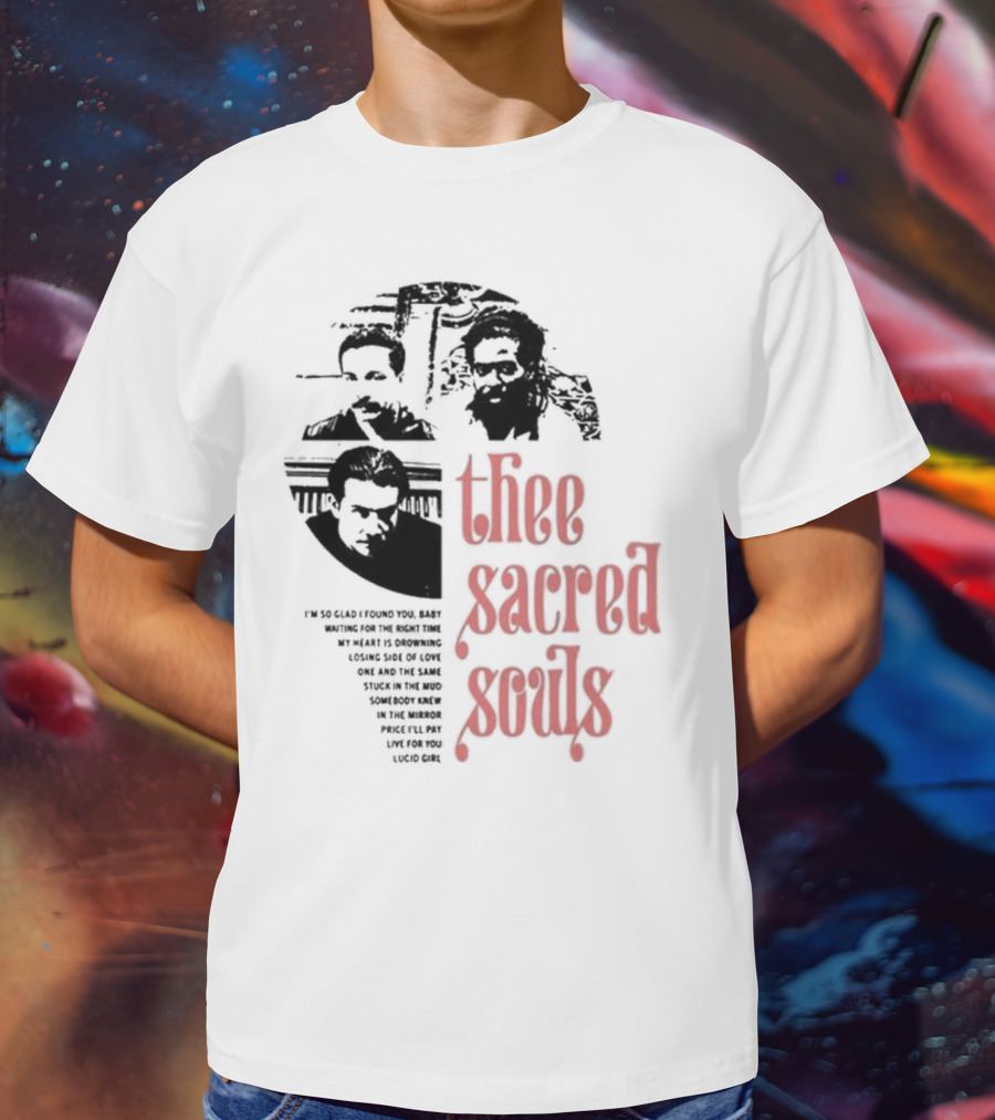 Thee Sacred Souls I'm So Glad I Found You Waiting For The Right Time T-Shirt