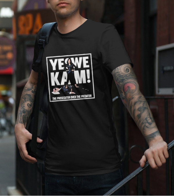 Yes We Kam The Prosecutor Over The Predator T-Shirt
