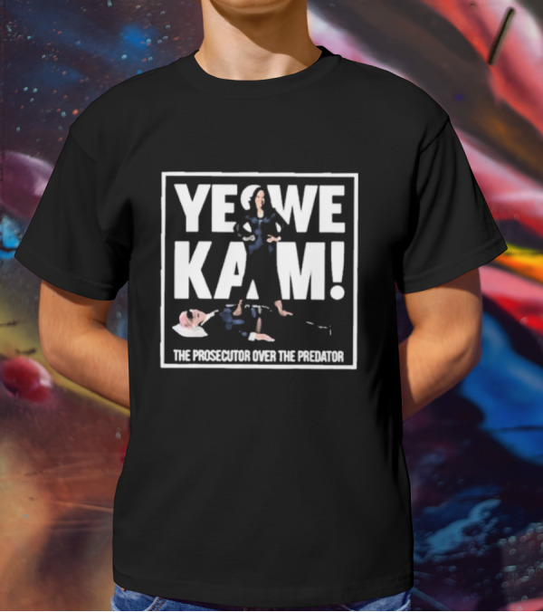 Yes We Kam The Prosecutor Over The Predator T-Shirt