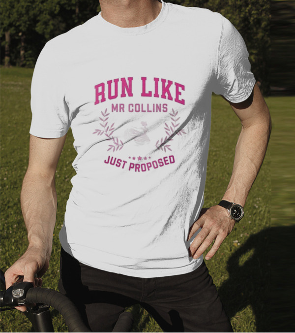 Run Like Mr Collins Just Proposed Jane Austen Pride And Prejudice Humor T-Shirt