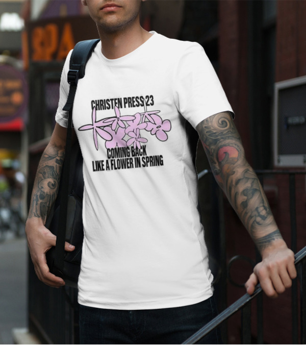 Christen Press 23 Coming Back Like A Flower In Spring T-Shirt