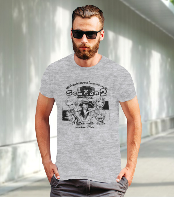 With Much Respect For All That You Do Season 2 One Piece Eiichiro Oda T-Shirt