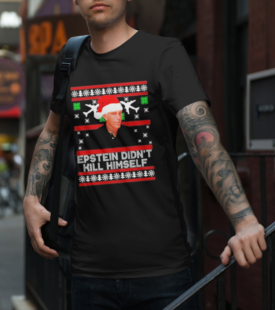 Epstein Didn't Kill Himself Santa Hat Airplane Ugly Christmas T-Shirt