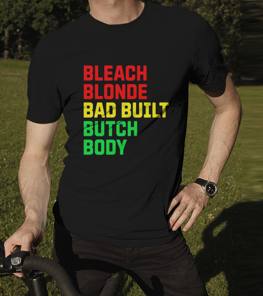 Lovedoveclarke Bleach Blonde Bad Built Butch Body T-Shirt