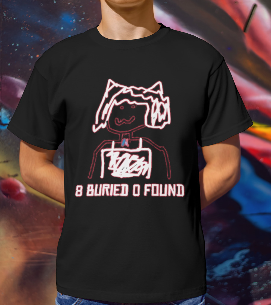 8 Buried 0 Found Doodle Outline Character T-Shirt