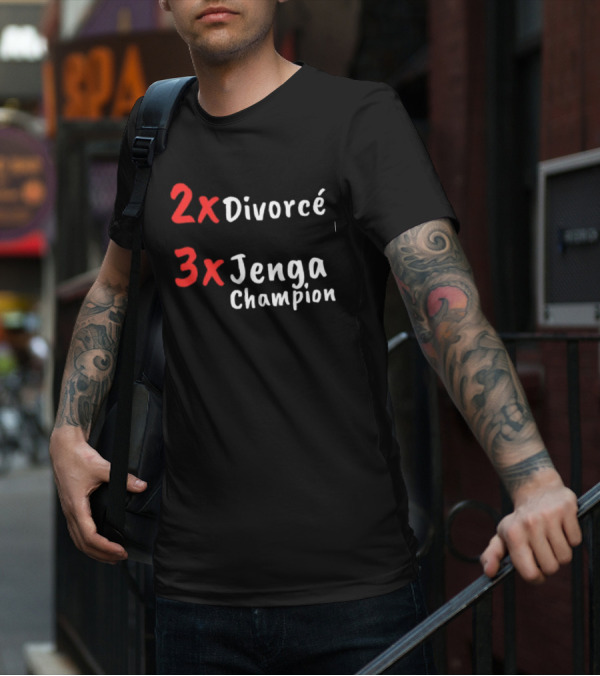 2x Divorcé 3x Jenga Champion Jenga Game T-Shirt