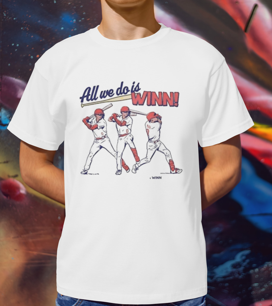 All We Do Is Winn Masyn Blaze Baseball Swing Winn T-Shirt