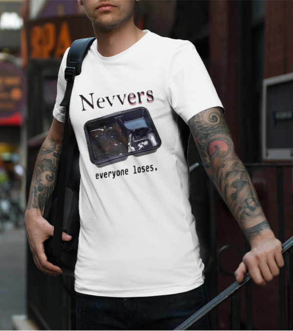 Nevvers Everyone Loses Empty Tray T-Shirt