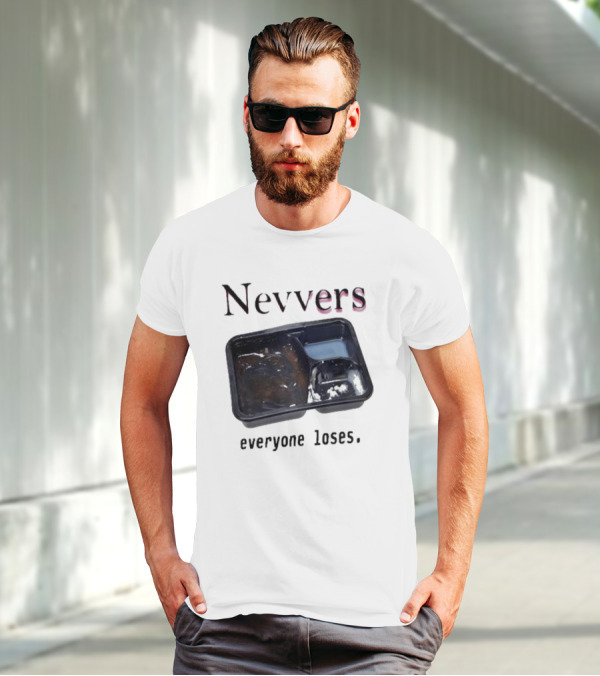 Nevvers Everyone Loses Empty Tray T-Shirt
