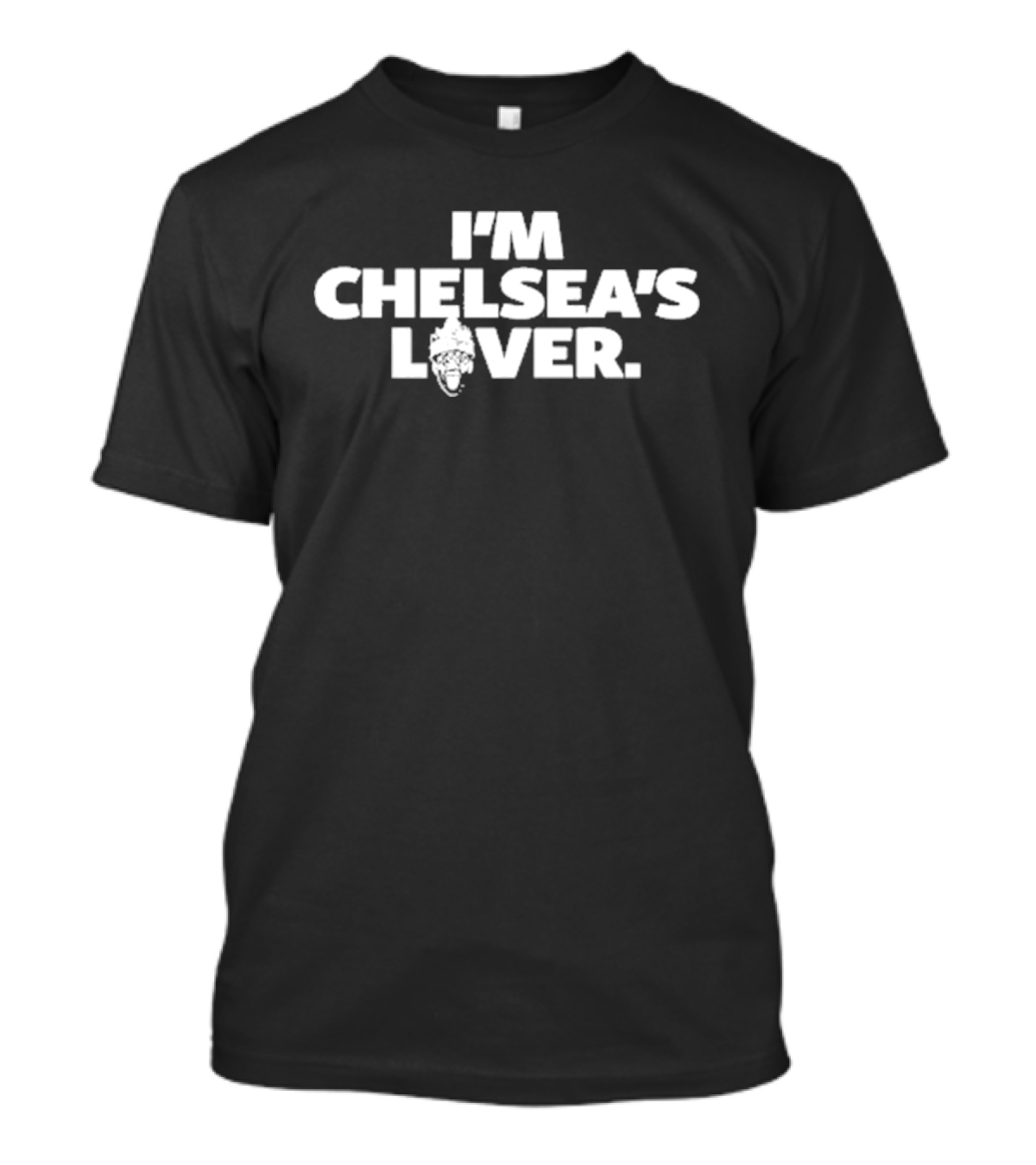 Matt Cardona I’m Chelsea’s Lover T-Shirt