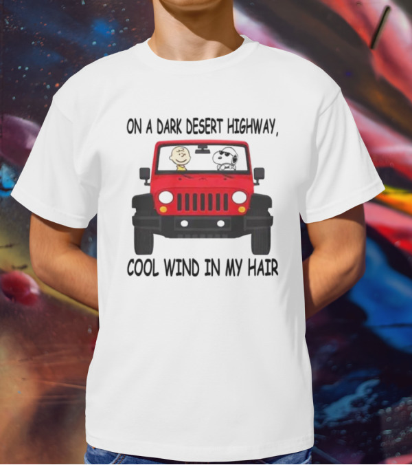 Snoopy On A Dark Desert Highway Cool Wind In My Hair Red Jeep Peanuts T-Shirt