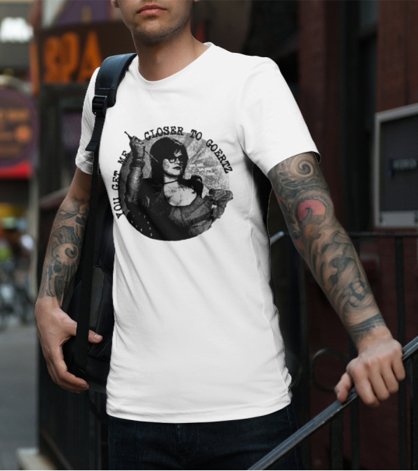 You Get Me Closer To Goertz Vintage Noir Style Persona T-Shirt
