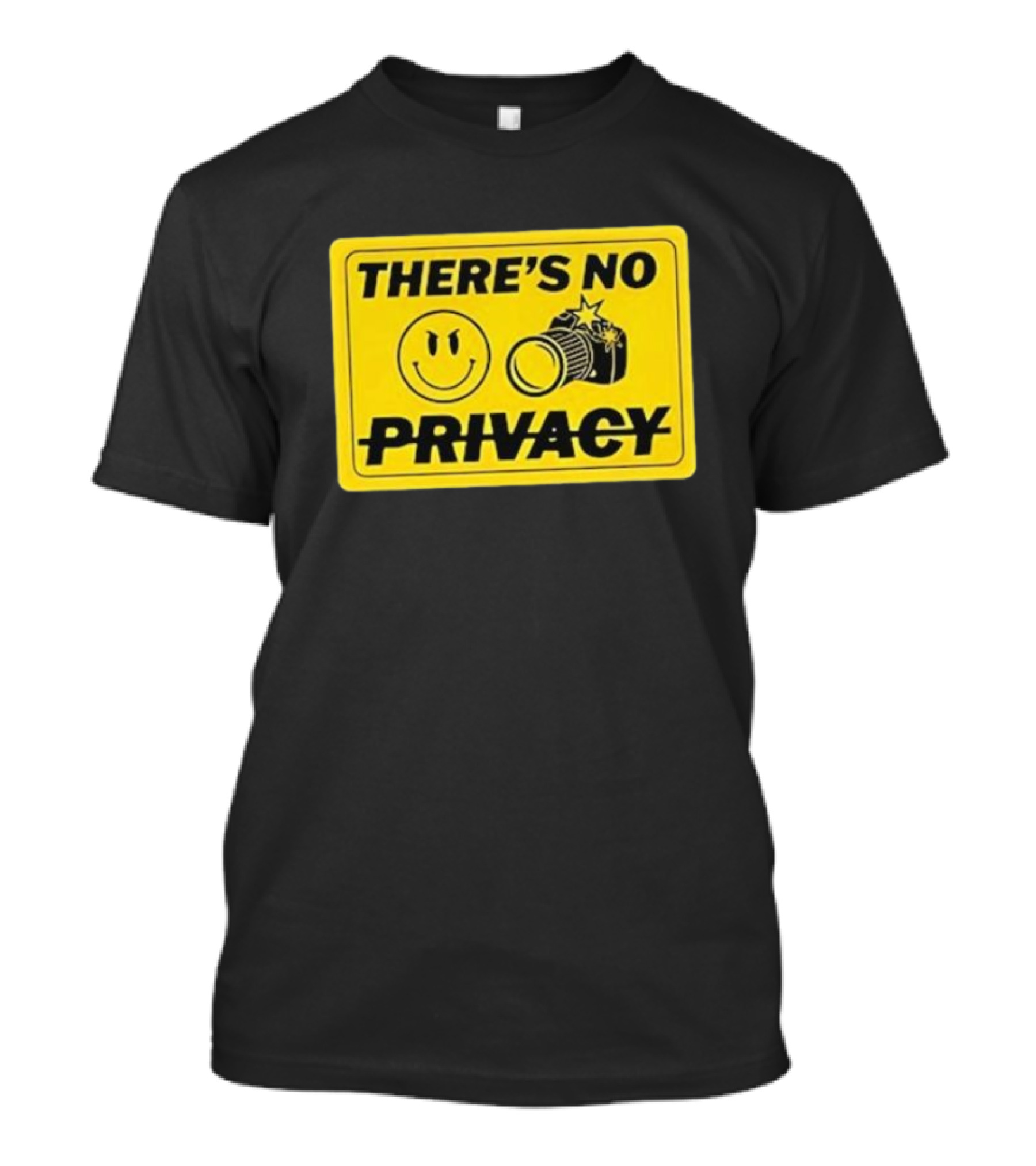 There's No Privacy Smiley Face Camera Image T-Shirt