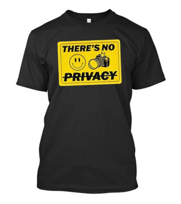 There's No Privacy Smiley Face Camera Image T-Shirt