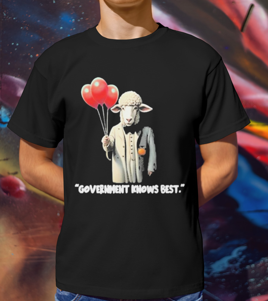 Funnyahhtees Government Knows Best Sheep Holding Balloons T-Shirt