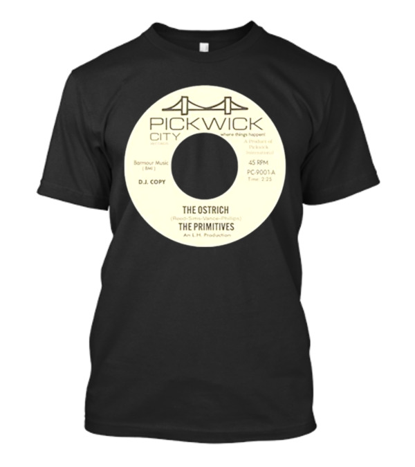 Pickwick City The Ostrich The Primitives 45 RPM T-Shirt