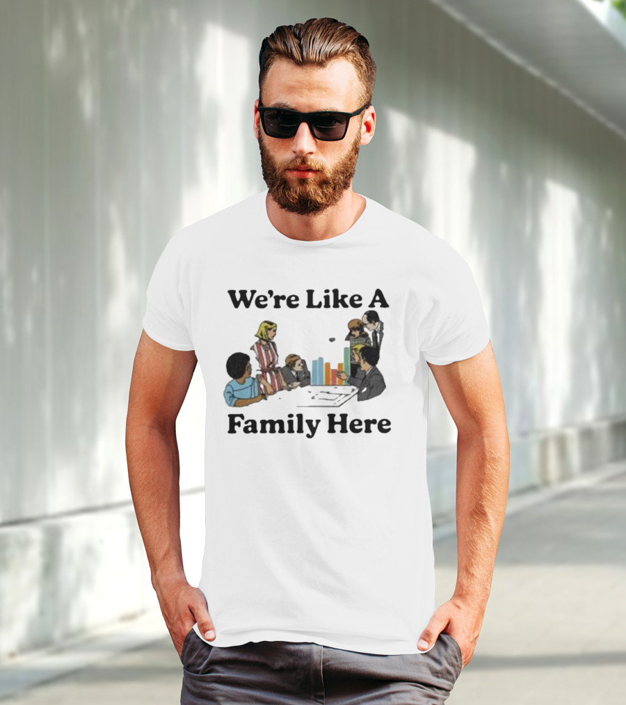 Middleclassfancy Merch Store We're Like A Family Here Retro Office Meeting Scene T-Shirt