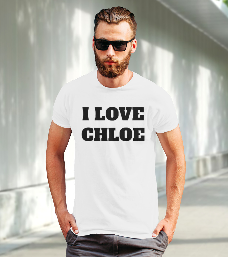 I Love Chloe T-Shirt
