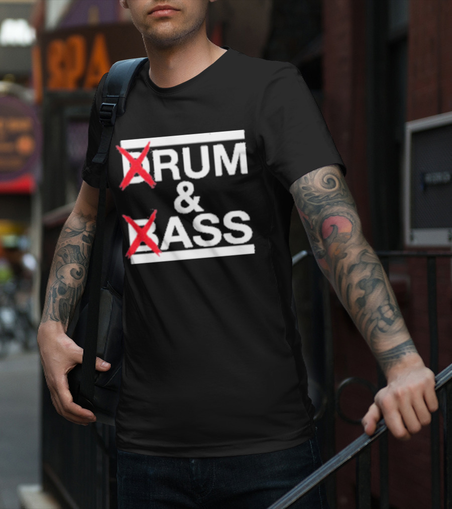 Drum And Bass Drum Ass T-Shirt