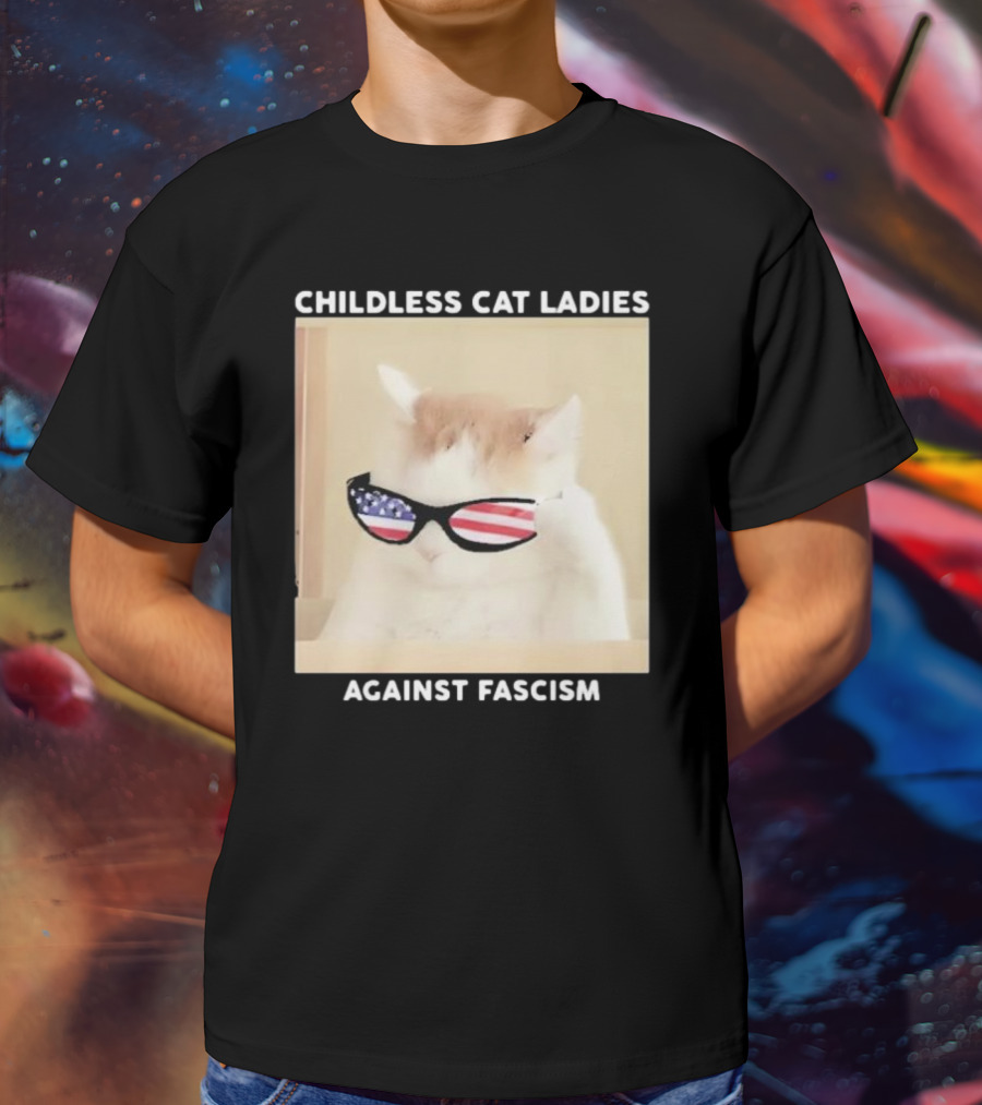 Childless Cat Ladies Against Fascism Patriotic Sunglasses T-Shirt