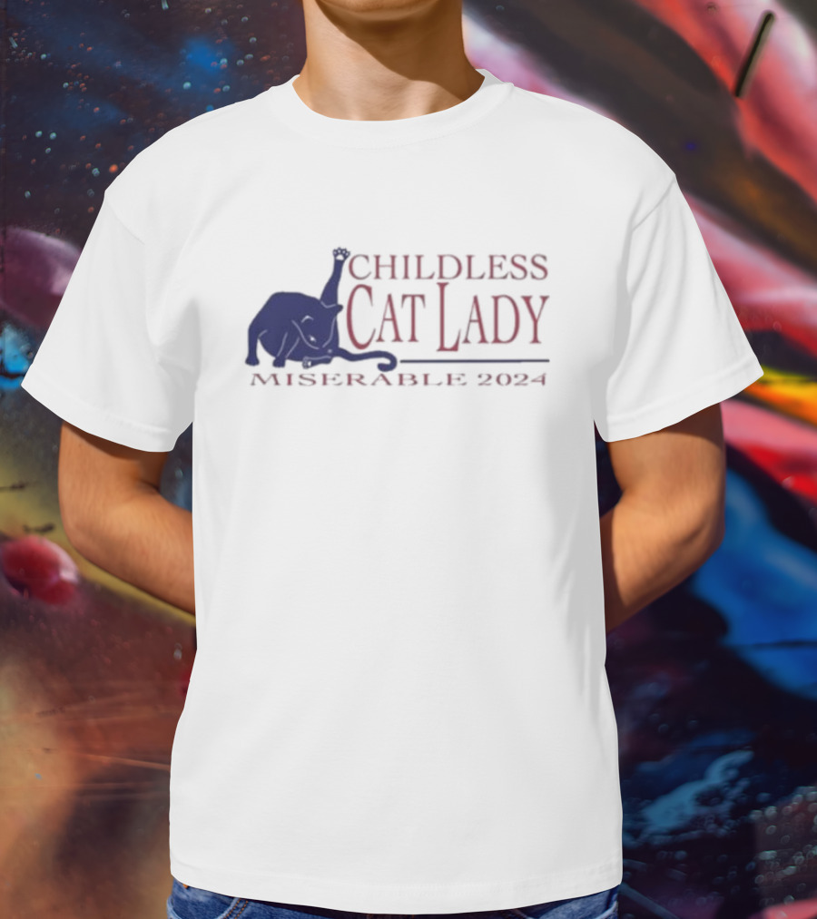 Childless Cat Lady Miserable T-Shirt