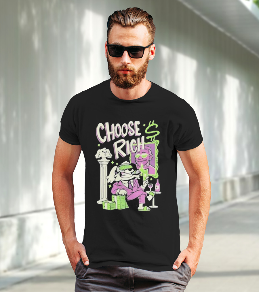 Choose Rich Money Lifestyle Cartoon T-Shirt