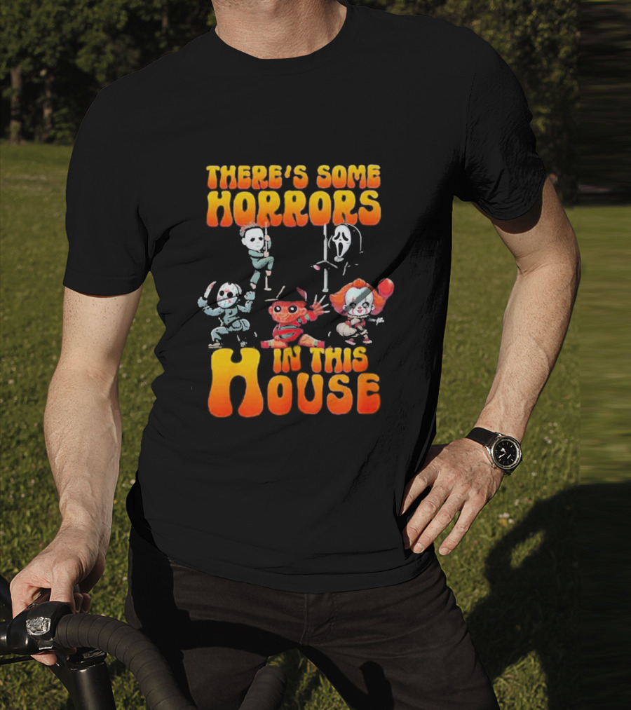 There’s Some Horrors In This House With Iconic Horror Characters T-Shirt
