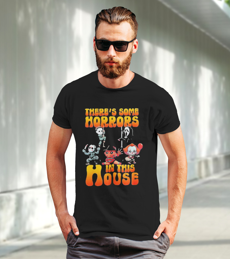 There’s Some Horrors In This House With Iconic Horror Characters T-Shirt