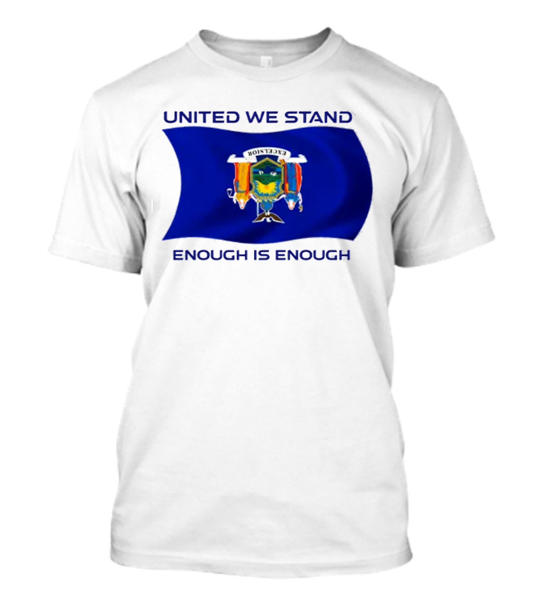 United We Stand Enough Is Enough New York Flag T-Shirt