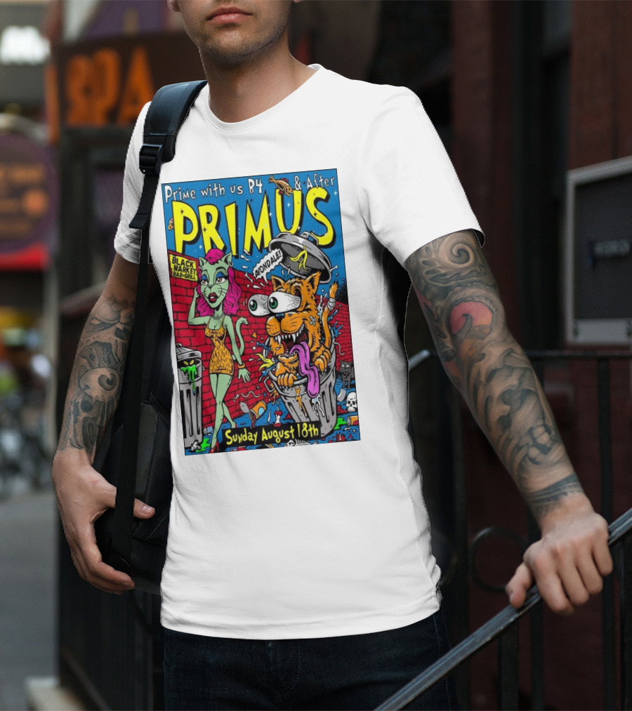 Primus Prime With Us B4 And After Avondale Brewing Black Market Bar Oakland Sunday August 18th T-Shirt