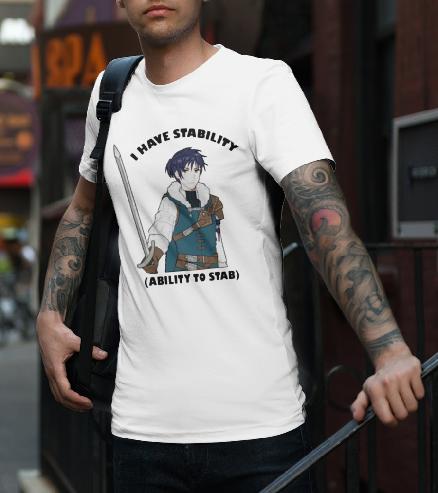 Majibomber Tumblr I Have Stability Ability To Stab Character Holding Sword T-Shirt