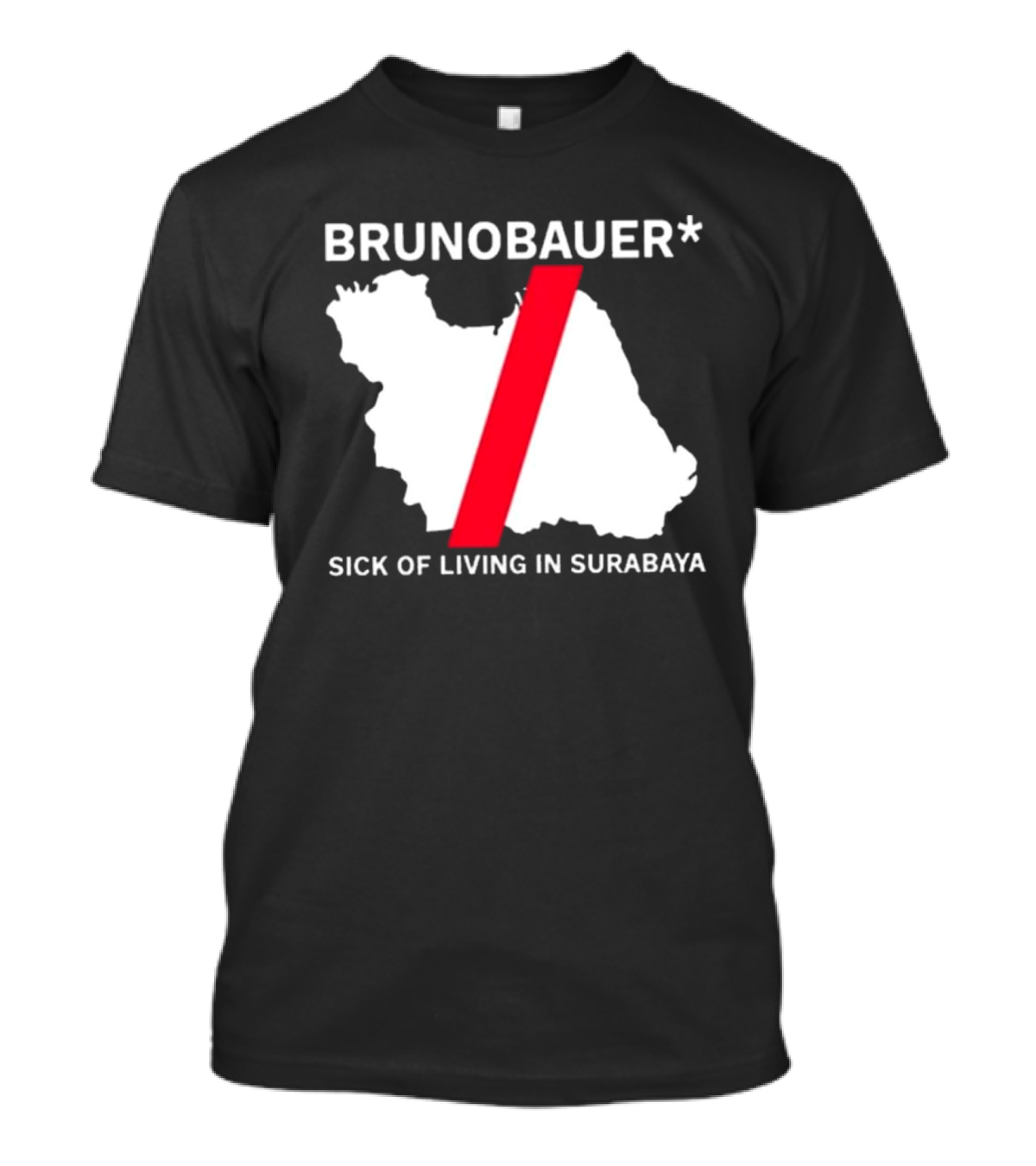BRUNOBAUER Sick Of Living In Surabaya Map Design With Red Slash T-Shirt
