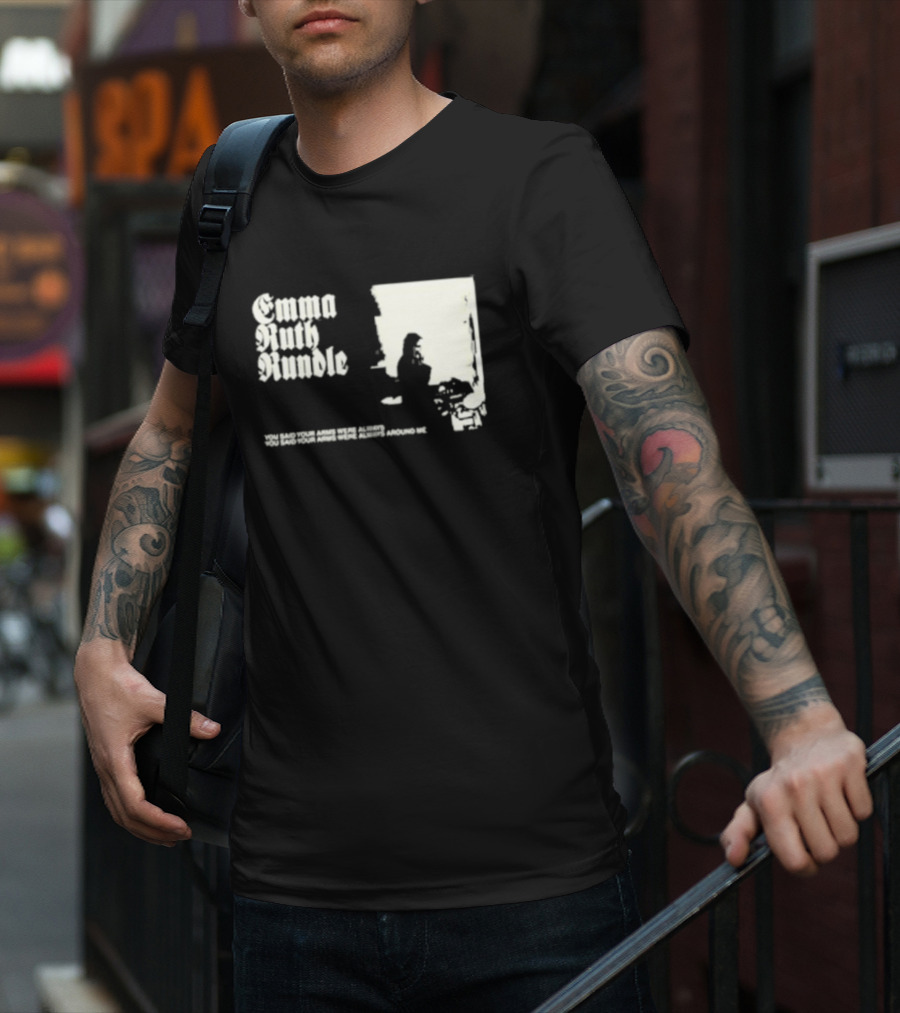 Emma Ruth Rundle You Said Your Arms Were Always Around Me T-Shirt