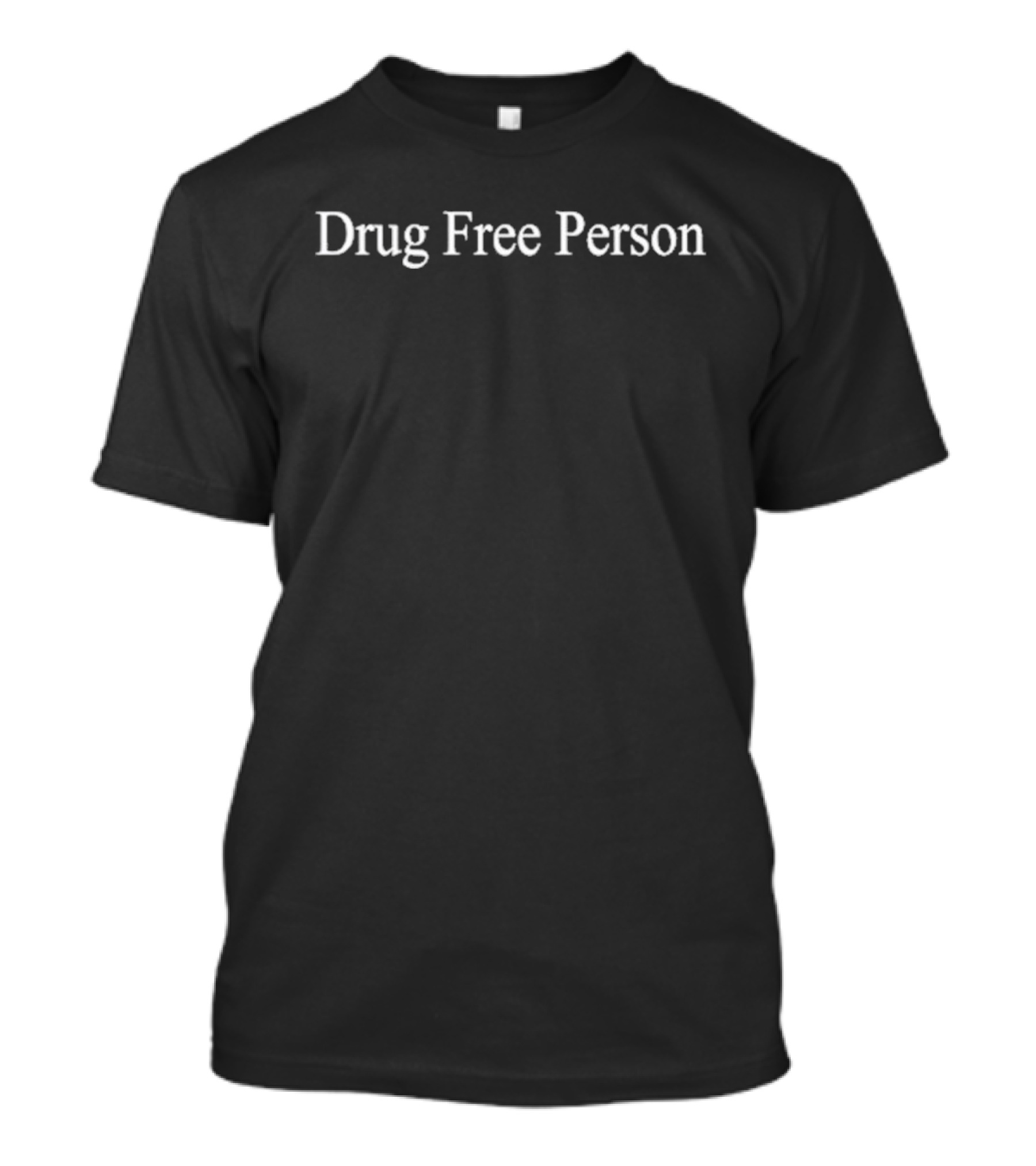 Jack Kays Drug Free Person T-Shirt