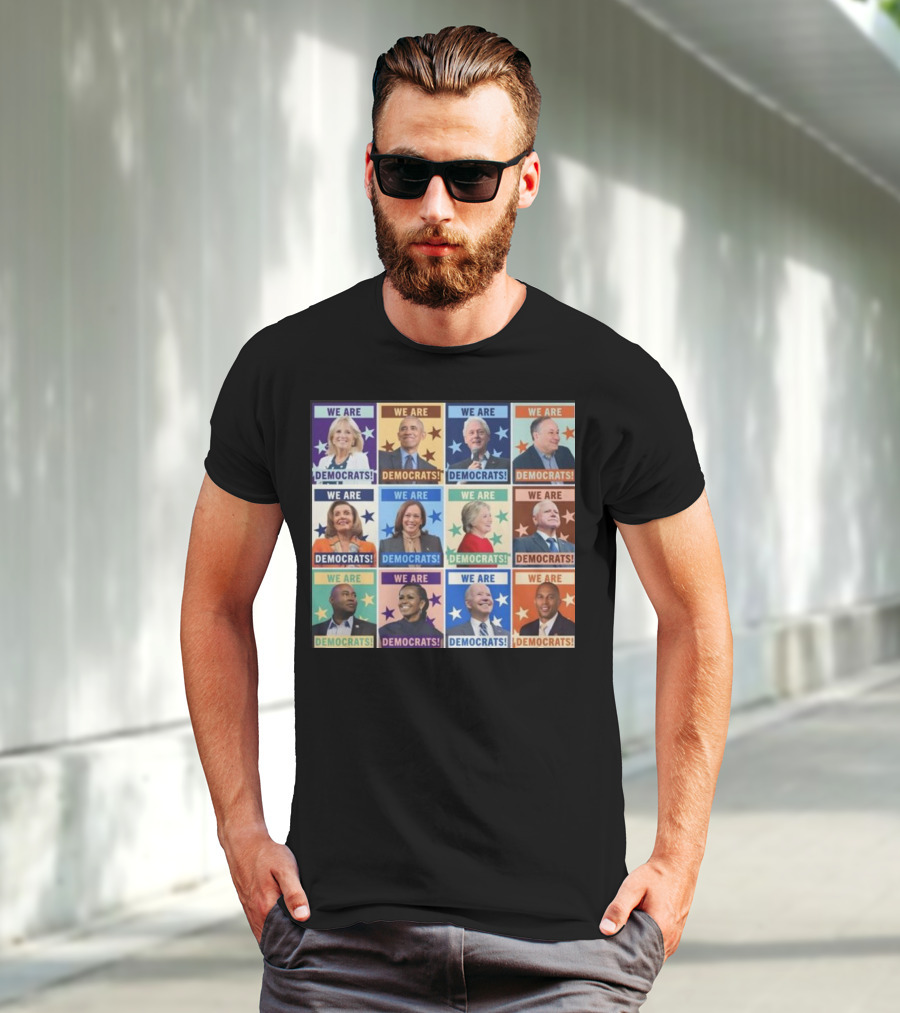 We Are Democrats Featuring Iconic Political Leaders And Stars T-Shirt
