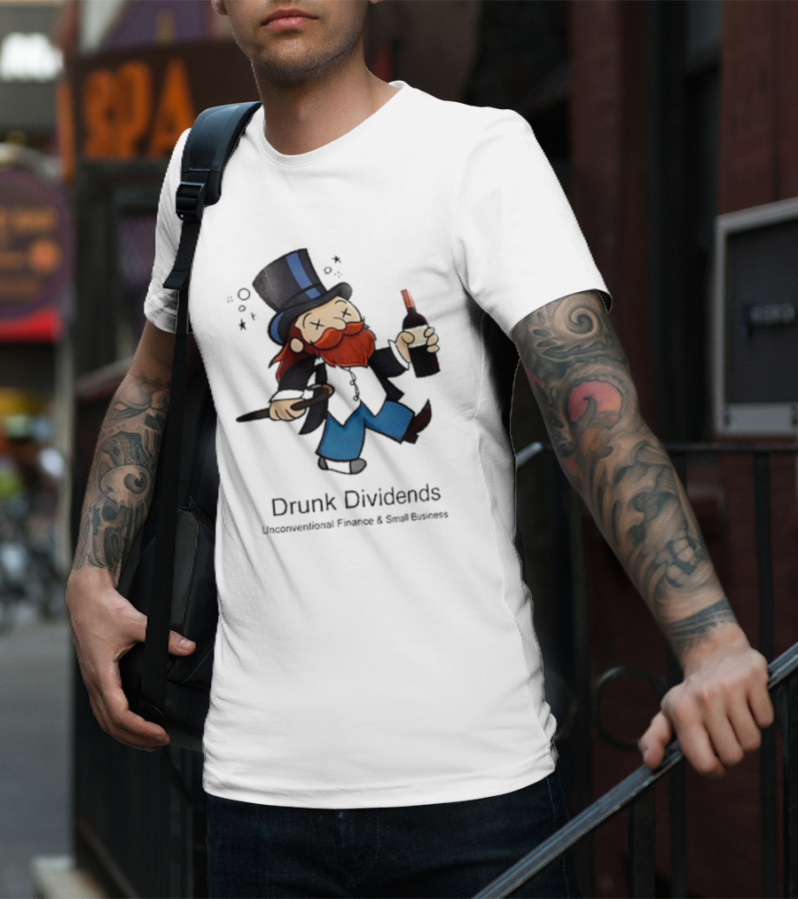 Drunk Dividends Unconventional Finance And Business With Top Hat And Wine Bottle T-Shirt