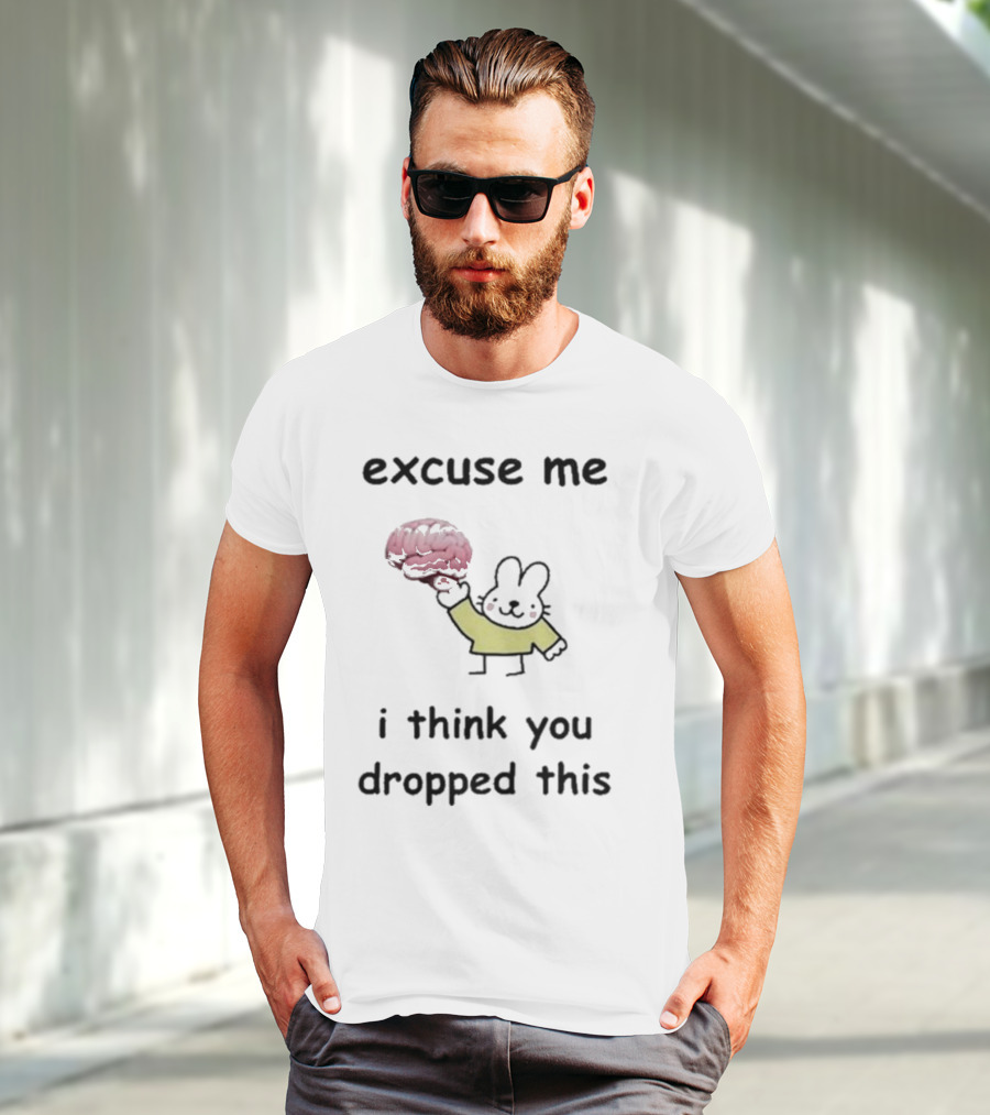 Excuse Me I Think You Dropped This Cartoon Bunny Holding Brain T-Shirt