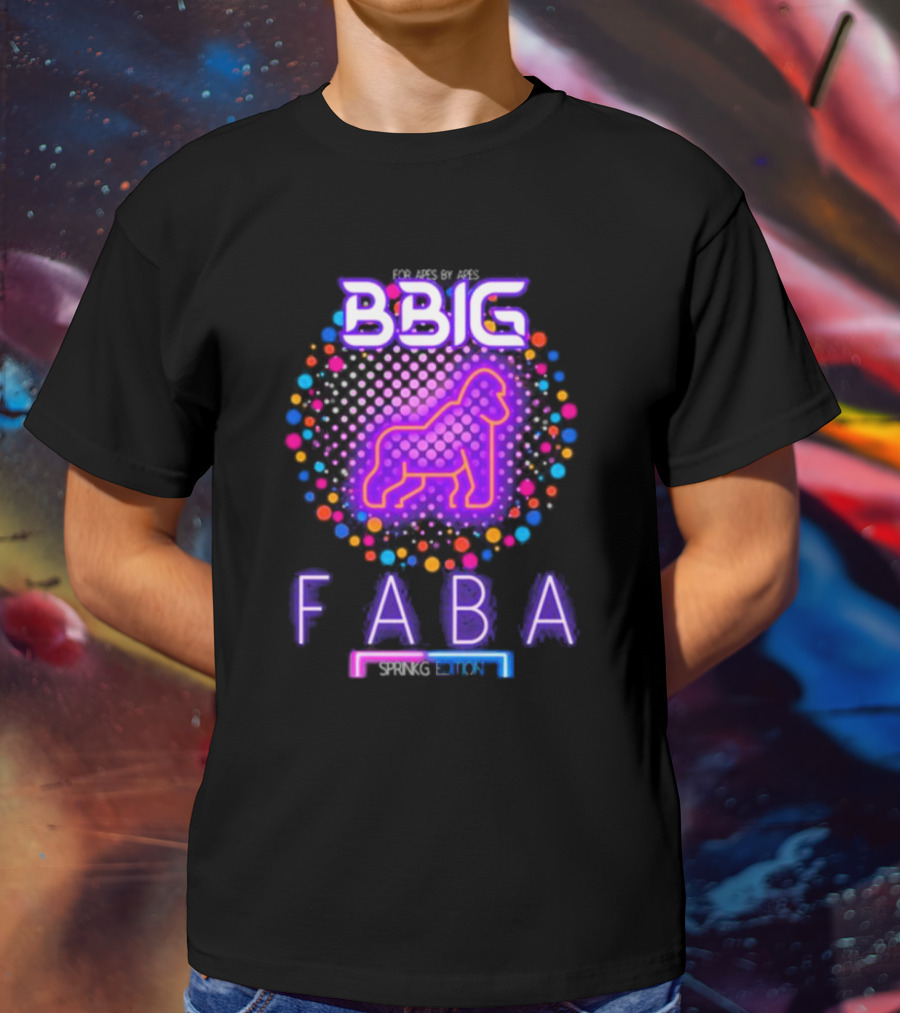 FABA BBIG Sprinkg Edition For Apes By Apes T-Shirt