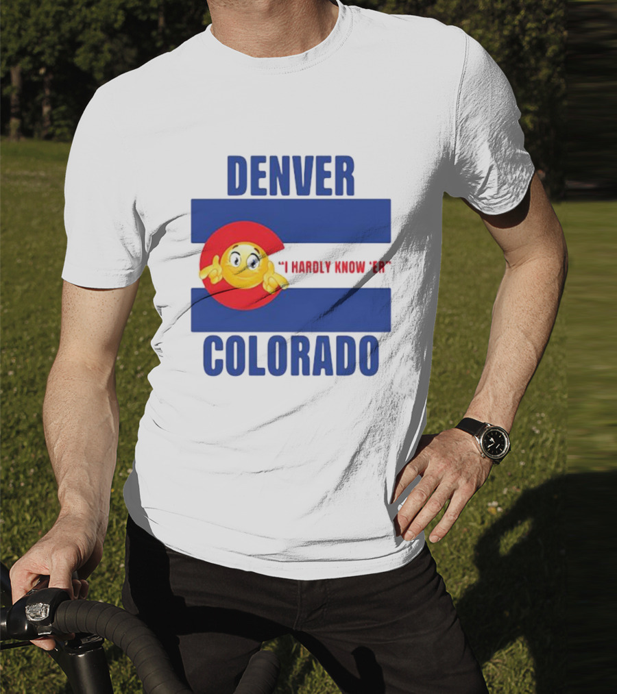 Denver Colorado I Hardly Know 'Er Emoji Thumbs Up T-Shirt