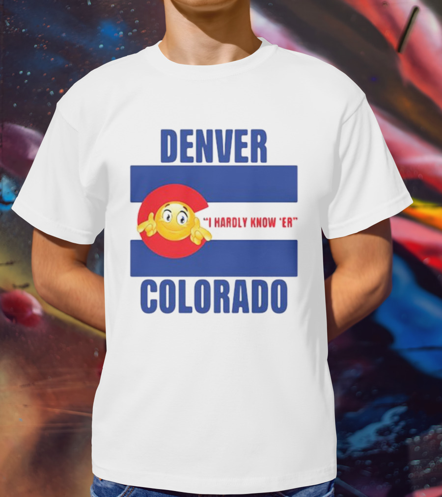 Denver Colorado I Hardly Know 'Er Emoji Thumbs Up T-Shirt